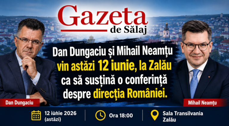 Astăzi, 12 iunie 2026, va avea loc conferința „România încotro? America lui Trump versus Lumea lui Soros”, susținută de Dan Dungaciu și Mihai Neamțu la Zalău,România între marile povești și lipsa soluțiilor reale: când „vorbim vorbe”  și nu se  schimbă nimic!