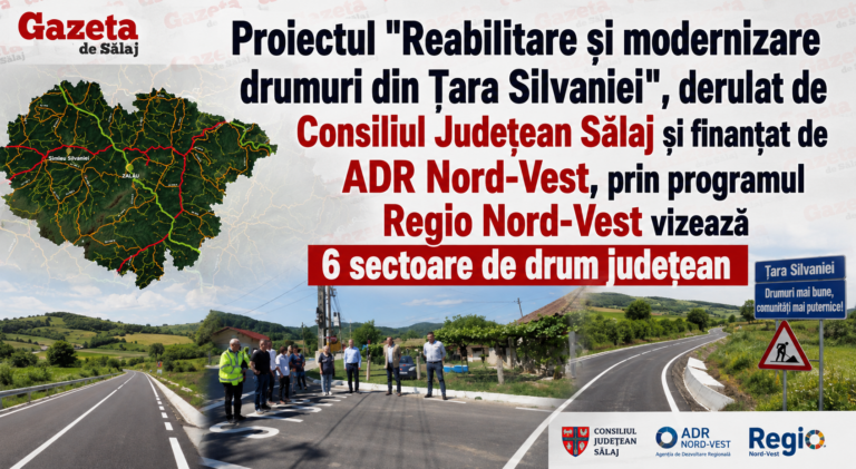 Consiliul Județean Sălaj accelerează modernizarea județului: aproape 80 de kilometri de drumuri reabilitați din fonduri europene